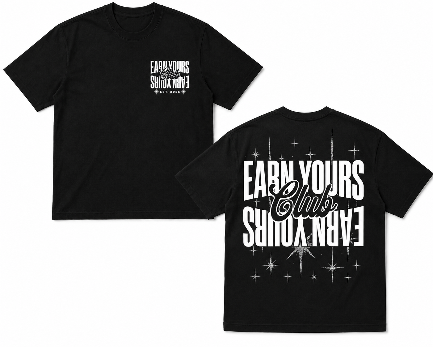 EARN YOURS CLUB Tee